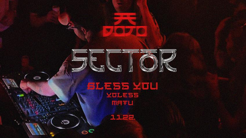 SECTOR w/ BLESS YOU 11.22.