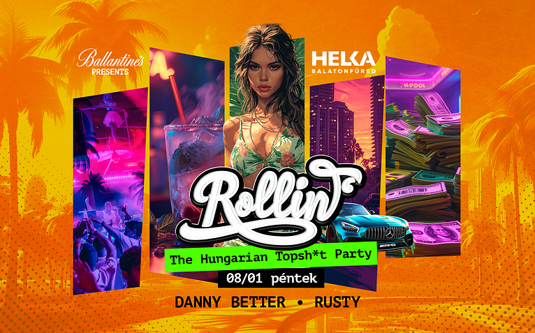ROLLIN' - The Hungarian Topsh*t Party • Helka Balatonfüred • 08.01.