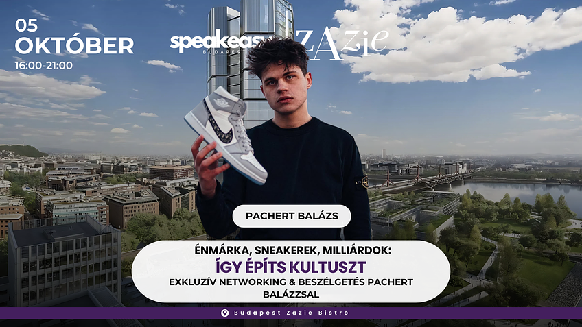 ÍGY ÉPÍTS KULTUSZT PACHERT BALÁZZSAL // SPEAKEASY BUDAPEST KAPCSOLATÉPÍTÉS A VÁROS FELETT 10.05//