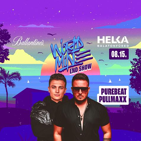 WORLD IS MINE ‣ WIM END SHOW ✪ Helka Balatonfüred ✪ 08.15.