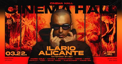 ILARIO ALICANTE x extended 3hrs set  - MARCH 22 @ Cinema Hall