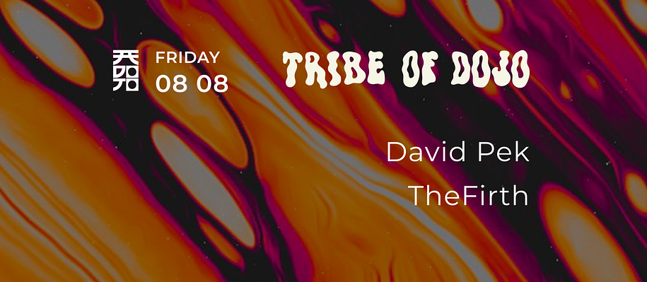 TRIBE OF DOJO 08.08.