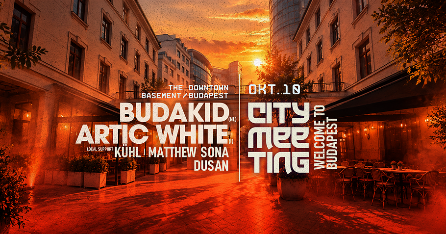 City Meeting Budapest - Budakid (NL) Artic White (ITA) - 10.10.2026. -  The Downtown (Basement)