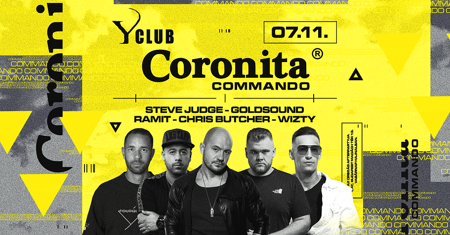▬ Coronita® Commando  2026.07.11. | Y CLUB | BALATONLELLE ▬ 