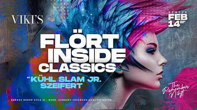FLÖRT INSIDE CLASSICS/VIKI'S GYŐR/SLAM JR. - SZEIFERT- KÜHL / 2025. FEBRUÁR 14. PÉNTEK