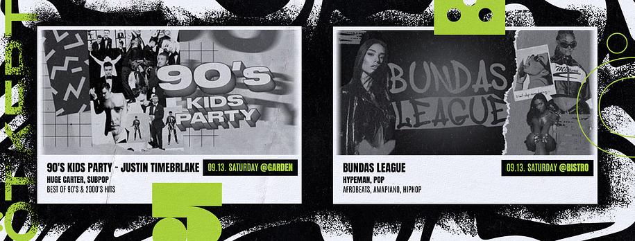 Ötkert Saturday 09.13. 90's Kids Party - Justin Timberlake Edition // HipHop Bistro - Bundas League