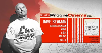 ProgreCinemaXDAVE SEAMANX2023.12.30.XCinema Cafe & BarXSzombathely
