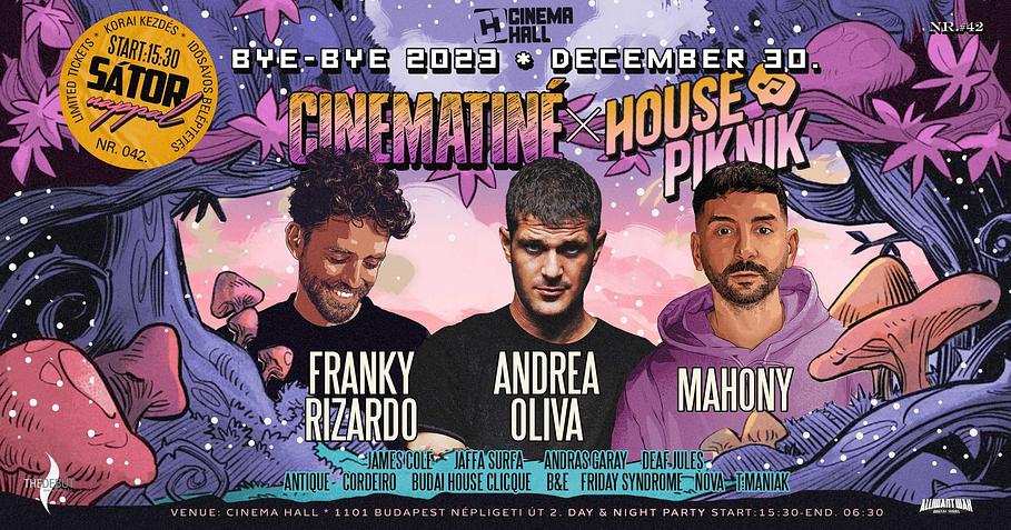ANDREA OLIVA ★ FRANKY RIZARDO ★ MAHONY @ Cinema Hall x Bye Bye 2023