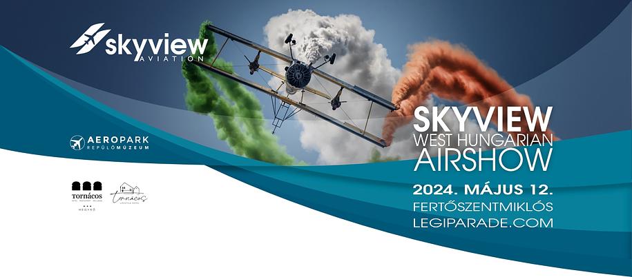 SKYVIEW AIRSHOW I FERTŐSZENTMIKLÓSI REPÜLŐNAP 2024 I LÉGIPARÁDÉ