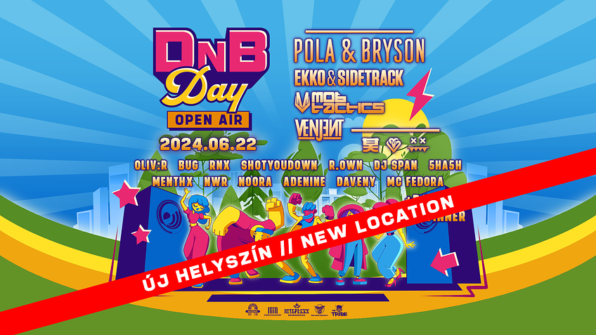 OPEN AIR DNB DAY 2024 w/ POLA & BRYSON, EKKO & SIDETRACK, MOB TACTICS, VENJENT