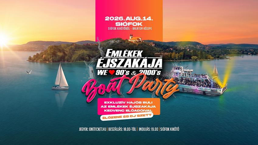 Emlékek Éjszakája™ // BOAT PARTY // Aug.14. // Balaton (Siófokról)