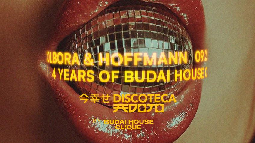 4 YEARS OF BUDAI HOUSE CLIQUE | DISCOTECA 09.25.