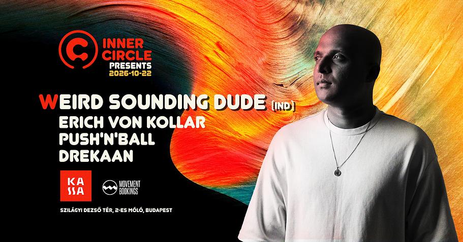 Inner Circle Budapest pres. Weird Sounding Dude @ Kassa Boat, Cage Room