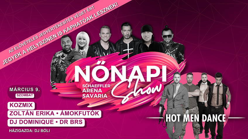 Nőnapi Aréna Show • Szombathely, Schaeffler Arena Savaria • 2024.03.09