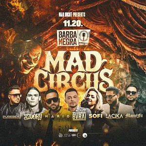 🎪 Mad Circus 🎪 @BARBA NEGRA // 16+ //