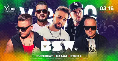 BSW ✘ PUREBEAT ✘ STRIKZ ✘ CZAGA [2024.03.16.] ❯❯❯ @Balatonlelle Y CLUB