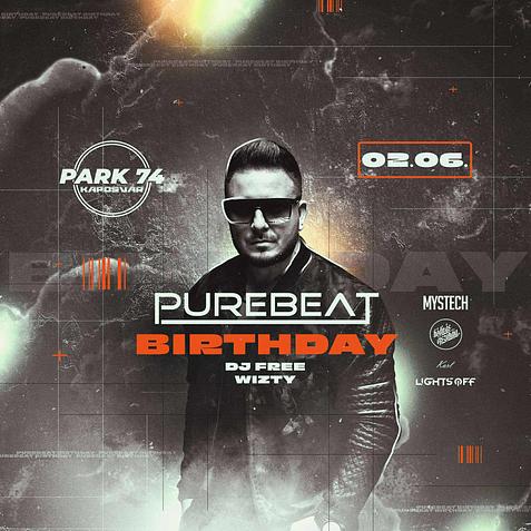 PUREBEAT BIRTHDAY • 02.06 • Kaposvár ➢ PARK74