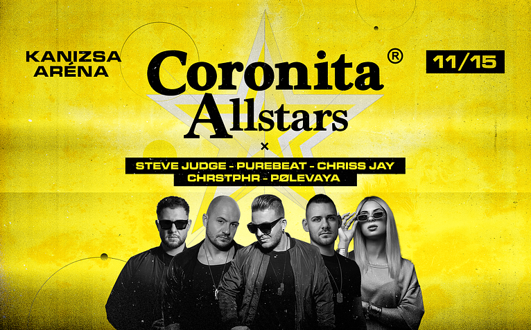 Coronita® ALLSTARS ☆ 2024/11/15 ☆ PÉNTEK » Nagykanizsa, KANIZSA ARÉNA 