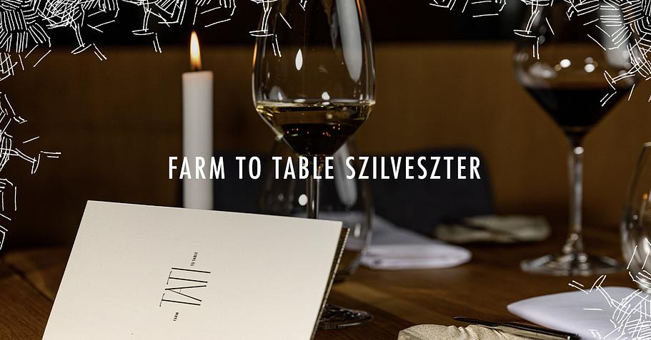 TATI Farm to Table  - Szilveszteri vacsora / NYE dinner 