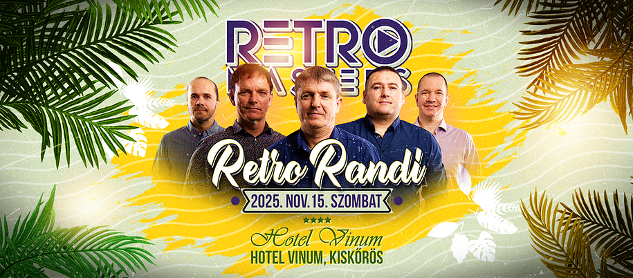 KISKŐRÖS ✘ RETRO MASTERS - Retro Randi 5 DJ-vel, a Hotel Vinum-ban!