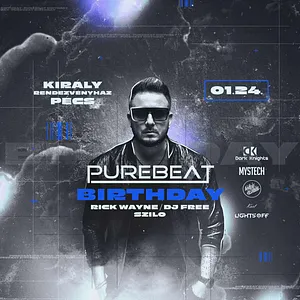 PUREBEAT BIRTHDAY • 01.24. • Pécs ➢ Király Rendezvényház