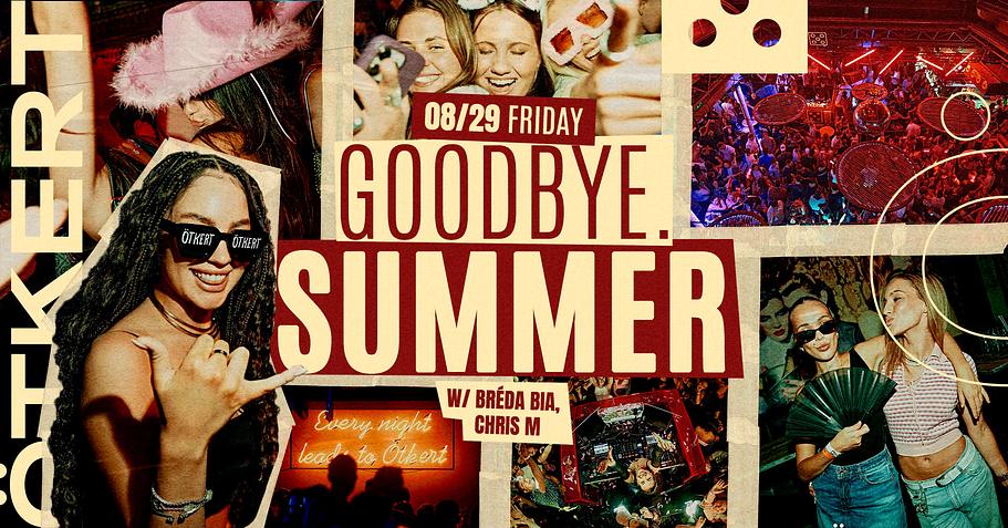 Ötkert Friday 08.29. Goodbye Summer // Get Rich or Die Tryin