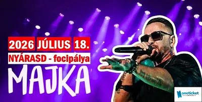 MAJKA NAGYKONCERT NYÁRASD