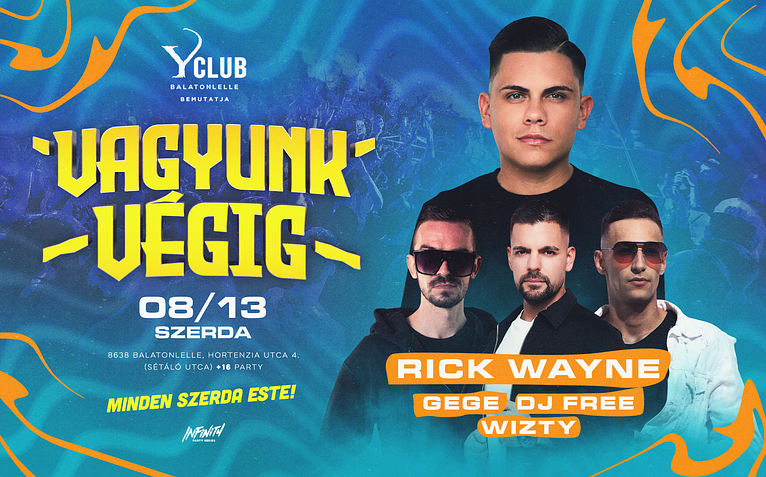 • VAGYUNK VÉGIG • [2025.08.13.] #szerda » Y Club Balatonlelle