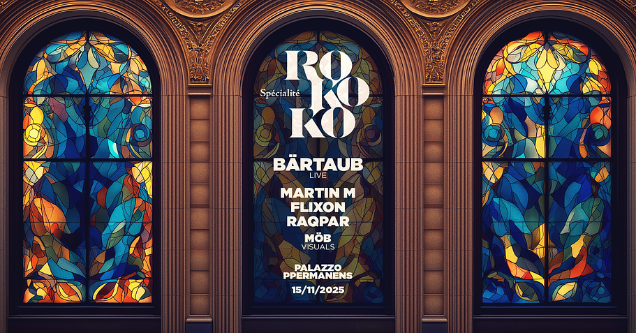 Rokoko w/ Bärtaub (TR) @ Palazzo Permanens