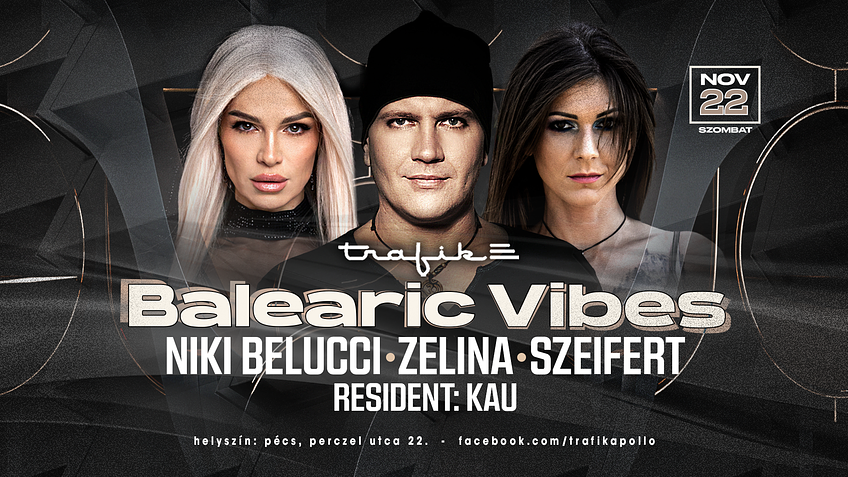 BALEARIC VIBES/TRAFIK PÉCS