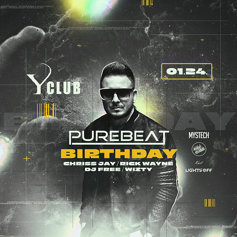PUREBEAT BIRTHDAY • 01.24. • Balatonlelle ➢ Y CLUB