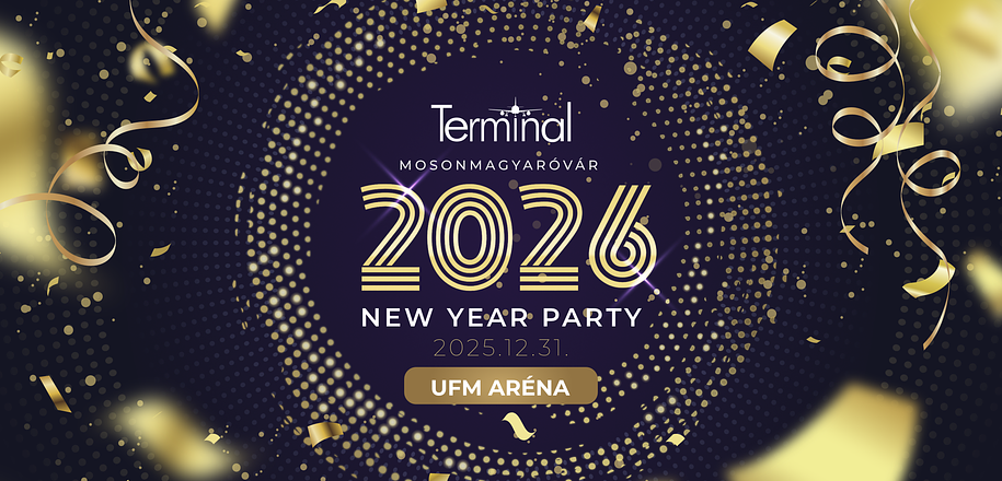 TERMINAL ✈︎ NEW YEAR PARTY • UFM Aréna, Mosonmagyaróvár