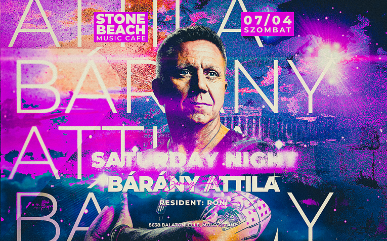 ★ SATURDAY NIGHT BEACH ★ BÁRÁNY ATTILA [2026.07.04.] ➟ Stone Beach - Balatonlelle