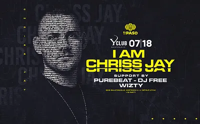 I AM® CHRISS JAY ➢ [2025.07.18.] ➢ Y Club - Balatonlelle