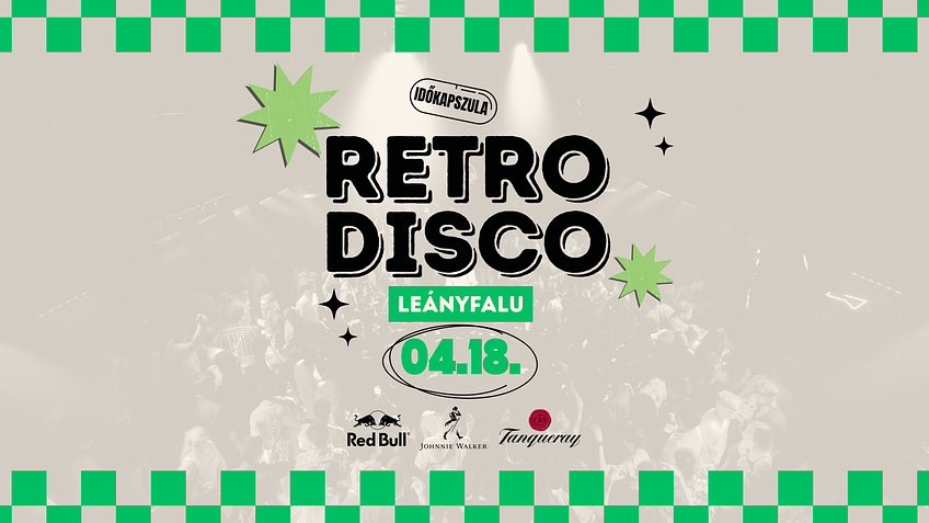 Időkapszula ➤ Retro Disco Ⅰ Leányfalu