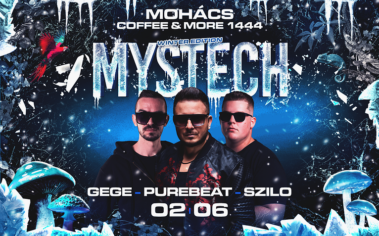 • MYSTECH® Welcome to the Jungle • 2026.02.06. ➢ MOHÁCS - Coffee & More 1444
