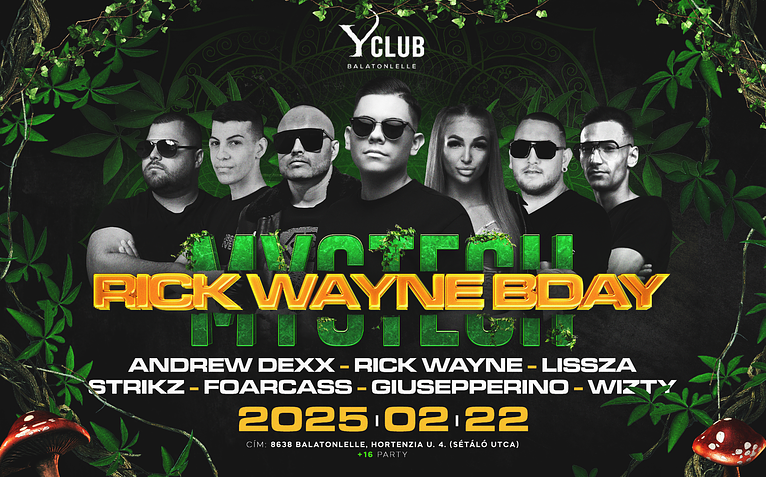 • MYSTECH® - RICK WAYNE BIRTHDAY • 2025.02.22. » Y CLUB- Balatonlelle