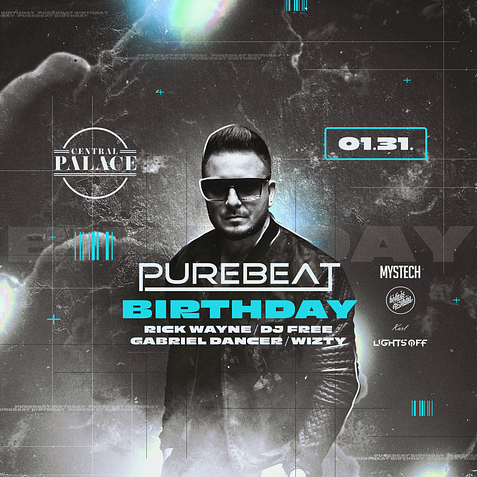 PUREBEAT BIRTHDAY • 01.31. • Sopron ➢ Central Palace