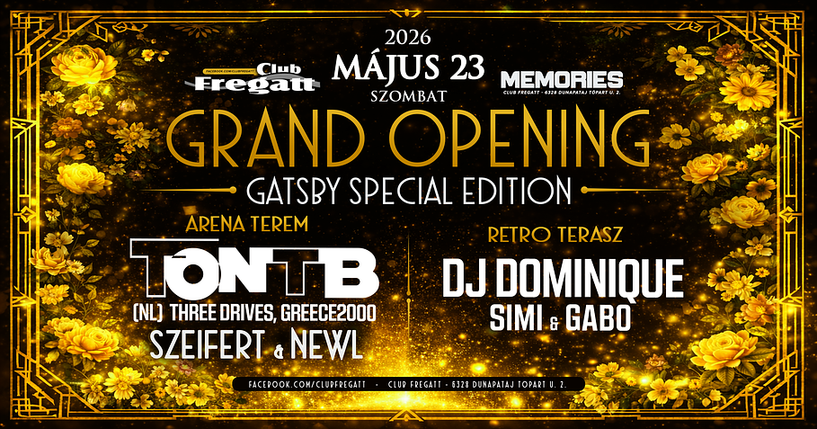 CLUB FREGATT MEMORIES-GRAND OPENING 2026. MÁJUS 23.