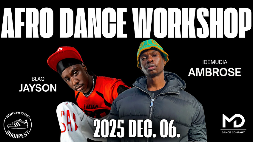 Ambrose Idemudia & Jayson Blaq – Afro Dance Workshop – December 6. Szombat