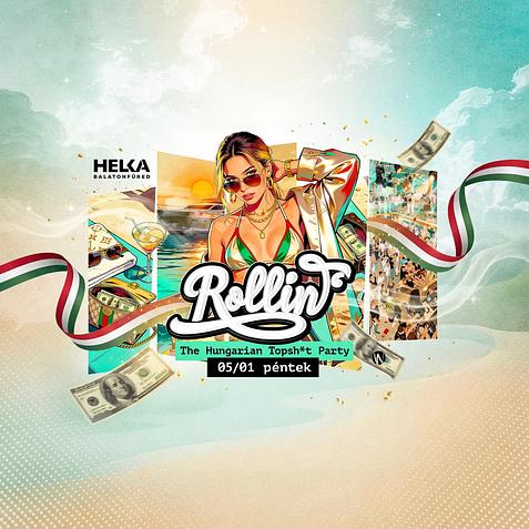 ROLLIN' - The Hungarian Topsh*t Party • Helka Balatonfüred • 05.01.