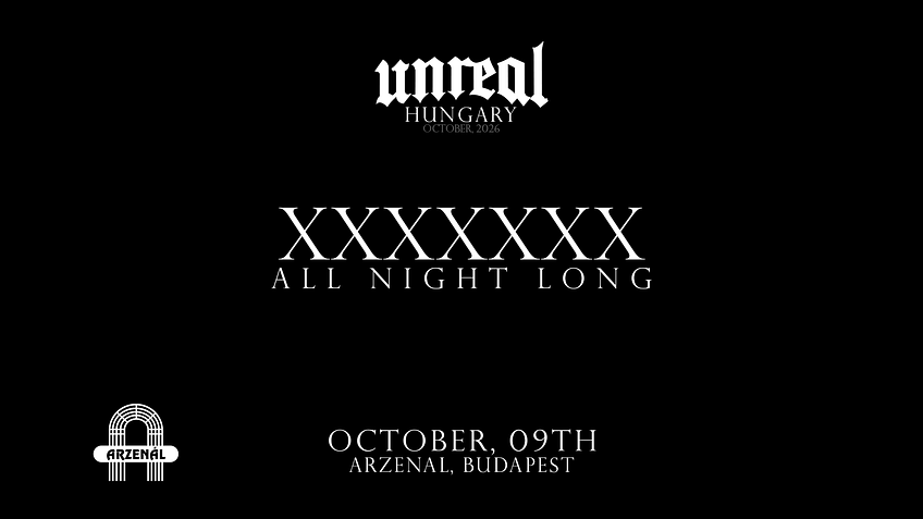 UNREAL x ARZENÁL: XXXXX ALL NIGHT LONG