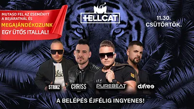 CAT pres.-HELLCAT with Purebeat, Strikz, Chriss Jay, DjFree - BELÉPÉS ÉJFÉLIG DÍJTALAN