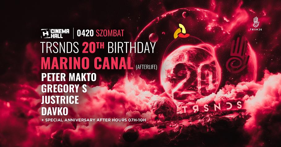 MARINO CANAL ● Trsnds 20th Birthday @ Cinema Hall 