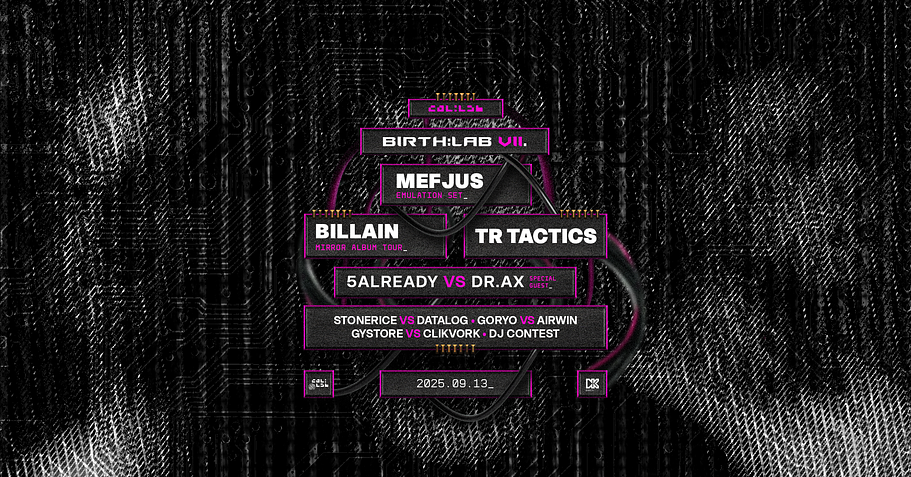 Col:lab ★ BIRTH:LAB VII. w/ Mefjus, Billain, TR Tactics