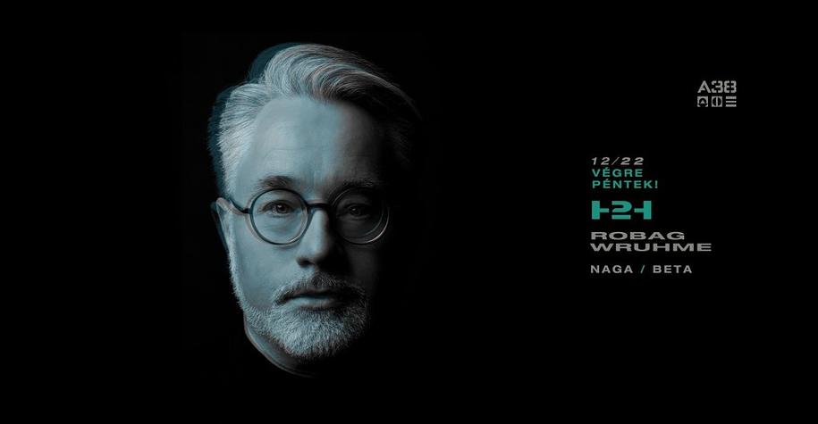 VegrePentek! & H2H pres. Robag Wruhme / A38 // 12.22.