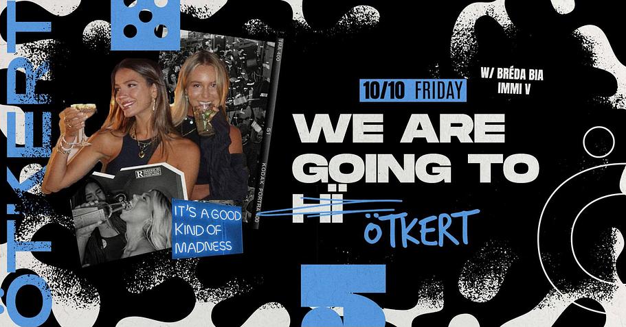 Ötkert Friday 10.10. We're Going To Ötkert // FUKUMEAN