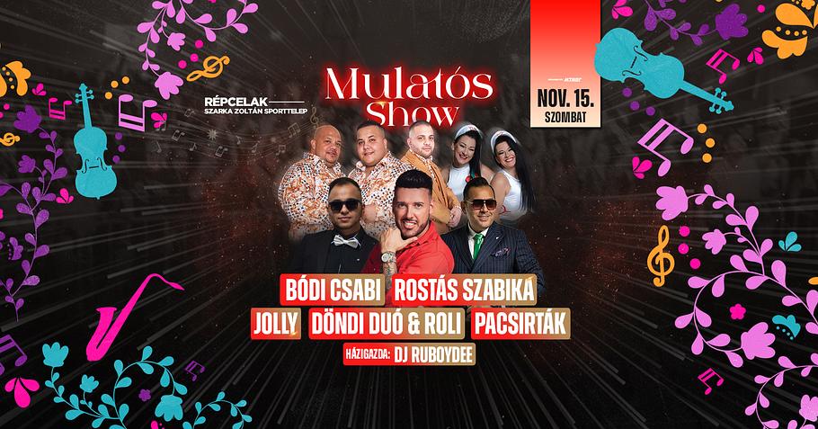 Mulatós Show // Répcelak (fűtött partysátor) // Nov.15.