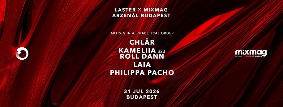 LASTER x Mixmag x Arzenal BUDAPEST with Chlär, Philippa Pacho, Roll Dann B2B Kameliia & LAIA