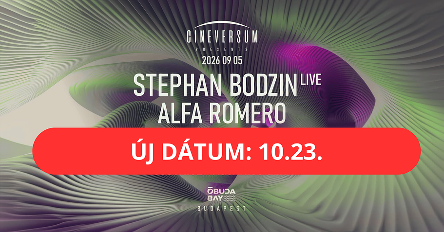 ÚJ DÁTUM! x Cineversum pres. STEPHAN BODZIN (live) x Óbuda Bay x Daytime